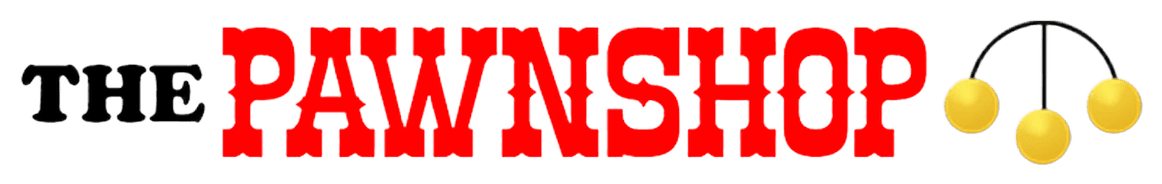 The Pawnshop - Loans, Buy, Sell, Trade